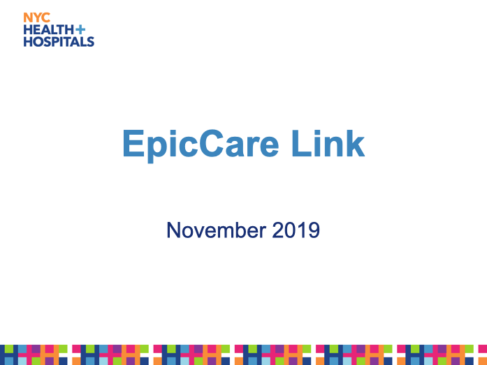 EpicCare Link PPT.pptx Community Health Care Association of New York State